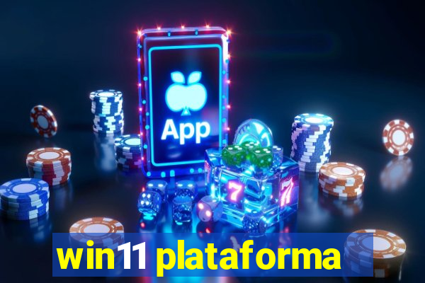 win11 plataforma